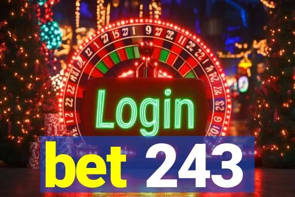 bet 243